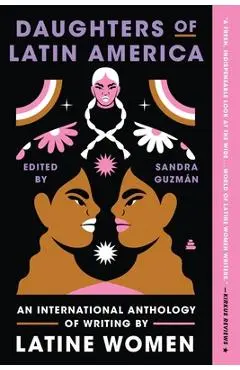 Daughters of Latin America: An International Anthology of Writing by Latine Women - Sandra Guzman