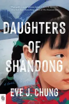 Daughters of Shandong, Paperback/Eve J. Chung