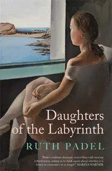 Daughters of The Labyrinth, Hardback/Ruth Padel