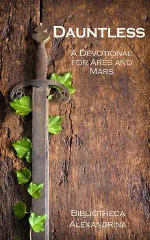 Dauntless: A Devotional for Ares and Mars, Paperback/Rebecca Buchanan