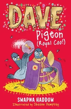 Dave Pigeon (Royal Coo!), Paperback/Swapna Haddow