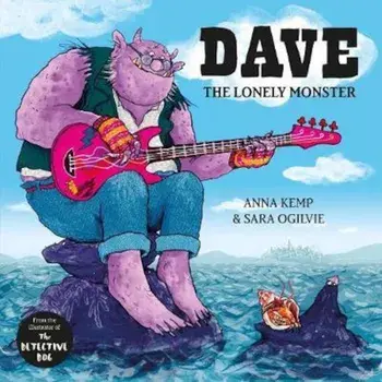 Dave the Lonely Monster, Paperback/Anna Kemp
