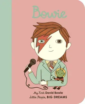 David Bowie. My First David Bowie, Board book/Maria Isabel Sanchez Vegara