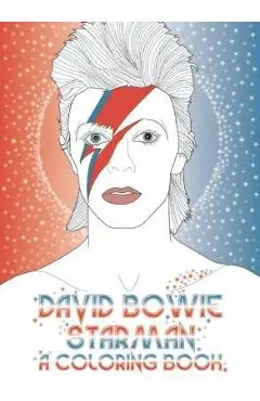 David Bowie: Starman: A Coloring Book - Laura Coulman