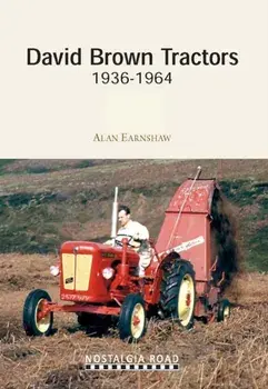 David Brown Tractors 1936-1964, Paperback/Alan Earnshaw