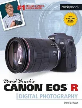 David Busch's Canon EOS R Guide to Digital Photography, Paperback/David D. Busch