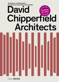 David Chipperfield Architects. Architektur Und Baudetails / Architecture and Construction Details, 4. Auflage / 4th edition, Hardback/***