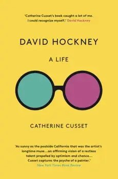 David Hockney: A Life, Paperback/Catherine Cusset