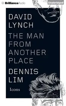 David Lynch: The Man from Another Place, Paperback/Dennis Lim
