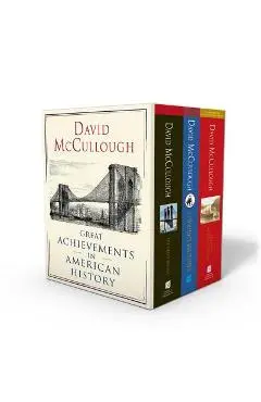David McCullough: Great Achievements in American History: The Great Bridge, the Path Between the Seas, and the Wright Brothers - David Mccullough