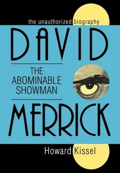 David Merrick: The Abominable Showman: The Unauthorized Biography, Hardcover/Howard Kissel