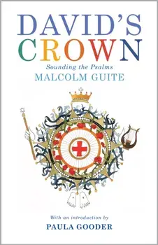 David's Crown: Sounding the Psalms, Paperback/Malcolm Guite