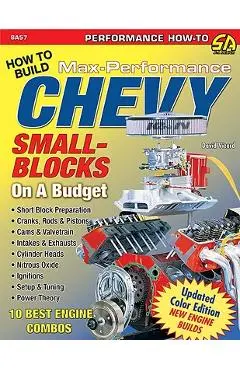 David Vizard's How to Build Max-Performance Chevy Small-Blocks on a Budget - David Vizard