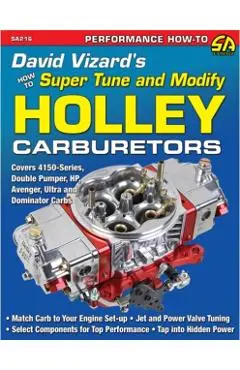 David Vizard's How to Super Tune and Modify Holley Carburetors - David Vizard