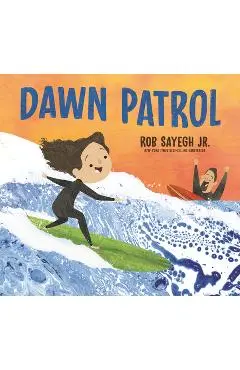 Dawn Patrol: A Father and Daughter Surfing Story - Rob Sayegh Jr