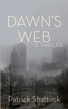 Dawn's Web, Paperback/Patrick Shattuck