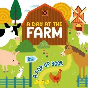 Day at the Farm. A Pop Up Book, Board book/***