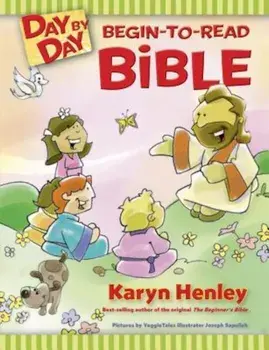 Day by Day Begin-To-Read Bible, Hardcover/Karyn Henley