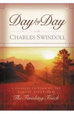 Day by Day with Charles Swindoll - Charles R. Swindoll