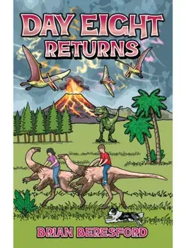 Day Eight Returns, Paperback/Brian Beresford