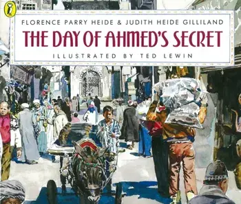 Day of Ahmed's Secret, Paperback/Judith Heide Gilliland