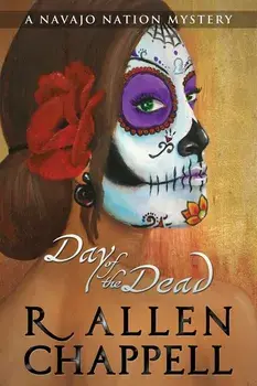 Day of the Dead: A Navajo Nation Mystery, Paperback/R. Allen Chappell