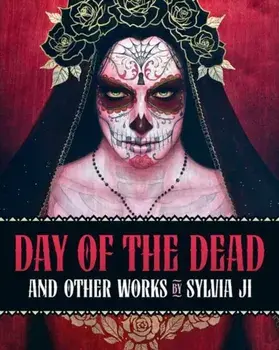 Day of the Dead and Other Works, Hardcover/Sylvia Ji
