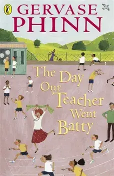 Day Our Teacher Went Batty, Paperback/Gervase Phinn