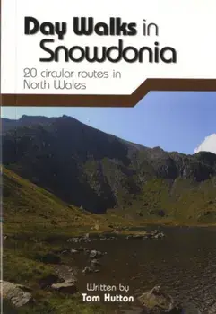 Day Walks in Snowdonia. 20 circular routes in North Wales, Paperback/Tom Hutton