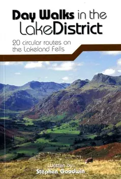 Day Walks in the Lake District. 20 Circular Routes on the Lakeland Fells, Paperback/Stephen Goodwin