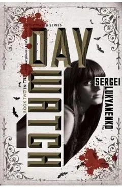 Day Watch - Sergei Lukyanenko