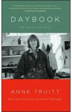 Daybook: The Journal of an Artist - Anne Truitt
