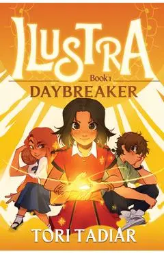 Daybreaker: Ilustra, Book One - Tori Tadiar