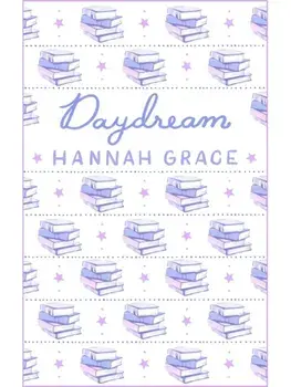 Daydream: Deluxe Edition Hardcover. The #1 global and Sunday Times bestselling author of ICEBREAKER and WILDFIRE, Hardback/Hannah Grace