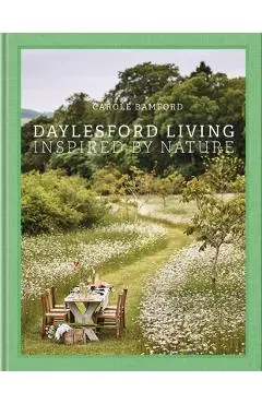 Daylesford Living: Inspired by Nature - Carole Bamford
