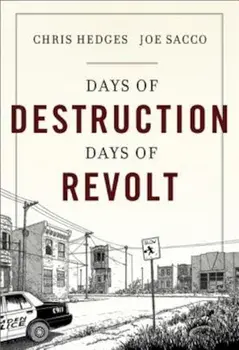Days of Destruction, Days of Revolt, Paperback/Chris Hedges