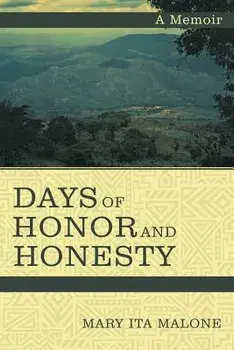 Days of Honor and Honesty: A Memoir, Paperback/Mary Ita Malone
