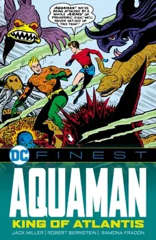 DC Finest: Aquaman: The King of Atlantis, Paperback/Jack Miller