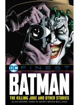 DC Finest: Batman: The Killing Joke and Other Stories, Paperback/Alan Moore