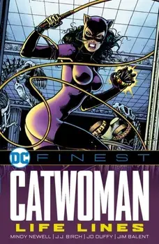 DC Finest: Catwoman: Life Lines, Paperback/Mindy Newell
