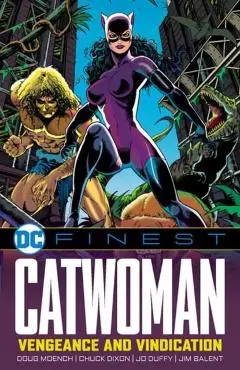 DC Finest: Catwoman: Vengeance and Vindication - Doug|dixon Moench