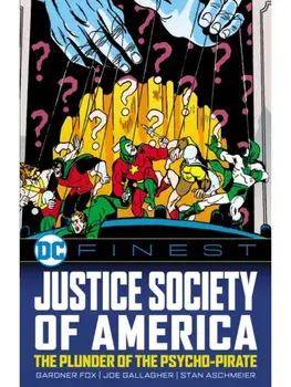 DC Finest: Justice Society of America: The Plunder of the Psycho-Pirate, Paperback/Joe Gallagher