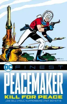 DC Finest: Peacemaker: Kill for Peace, Paperback/Joe