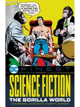 DC Finest: Science Fiction: The Gorilla World, Paperback/Gardner Fox