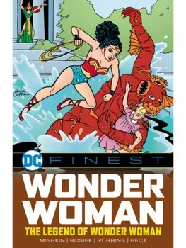 DC Finest: Wonder Woman: The Legend of Wonder Woman, Paperback/Kurt Busiek