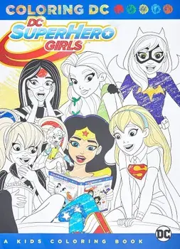 DC Super Hero Girls: A Kids Coloring Book, Paperback/Various