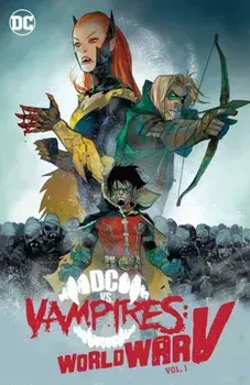 DC vs. Vampires: World War V Vol. 1, Hardback/Otto Schmidt