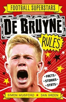 De Bruyne Rules, Paperback/Football Superstars
