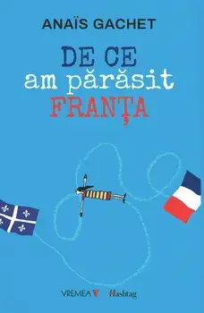 De ce am parasit Franta/Anais Gachet