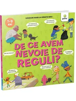 De ce avem nevoie de reguli? Ganduri mari la varste mici/***